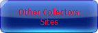 Other Collectors<br />Sites